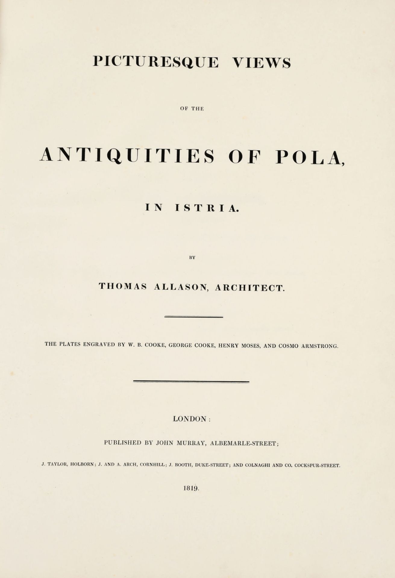 ALLASON, THOMAS: "Picturesque Views of the Antiquities of Pola, in Istria".