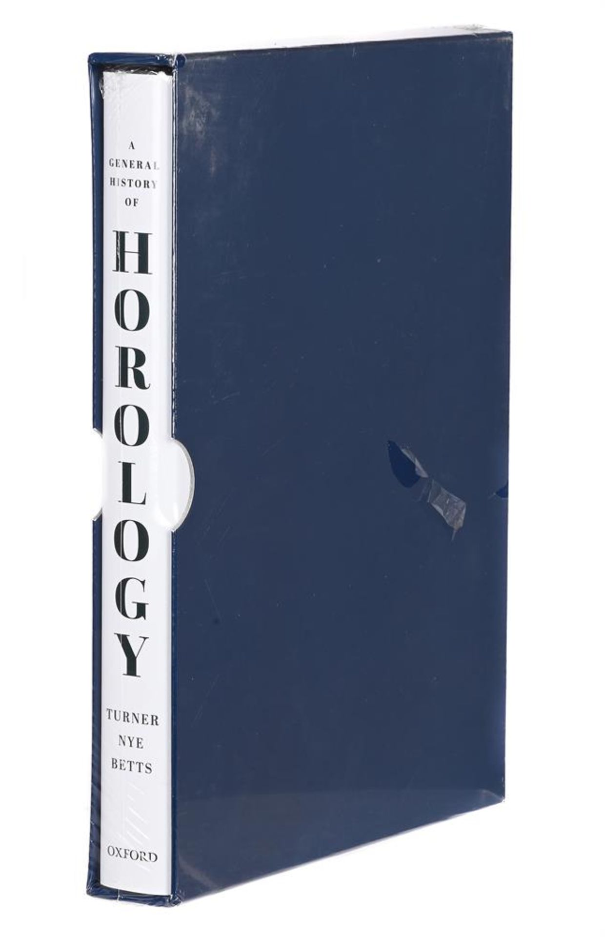 Ɵ TURNER, ANTHONY; NYE, JAMES AND BETTS, JONATHAN 'A GENERAL HISTORY OF HOROLOGY'