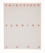 Ɵ Ruscha (Ed) Thirtyfour Parking Lots in Los Angeles, first edition, [one of 2500 copies], Los …