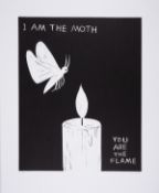λ David Shrigley (b.1968) I Am The Moth, You Are The Flame