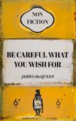 λ James McQueen (b.1977) Be Careful What You Wish For