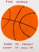λ David Shrigley (b.1968) The World: Hard To Predict What It Will Do