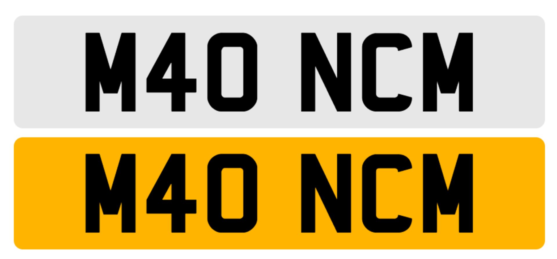 ‘’M40 NCM'' NUMBER PLATE - CURRENTLY ON RETENTION