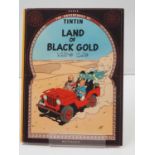 TINTIN - THE ADVENTURES OF TINTIN 'LAND OF BLACK GOLD' 1st edition - published by Methuen (1972)