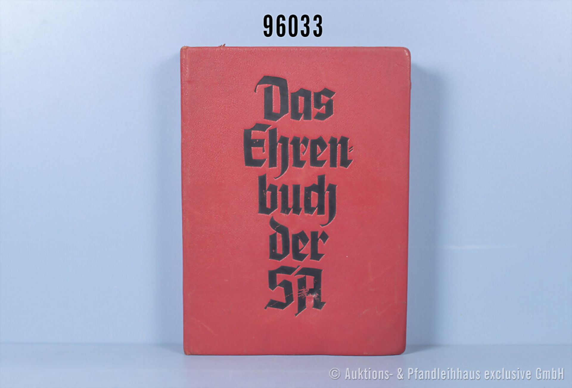 Buch 3. Reich "Das Ehrenbuch der SA", Lederausf., Sonderausgabe von 100 gedruckten ...