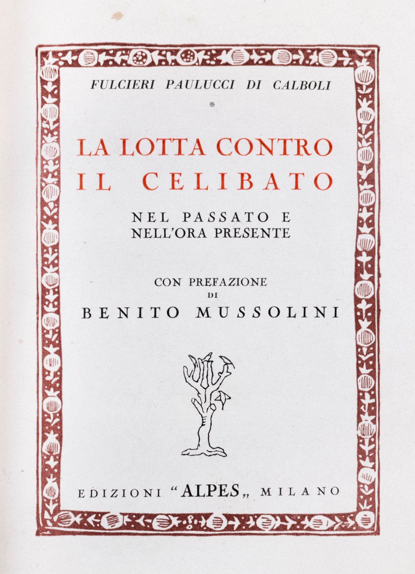 Autographs - Mussolini, Benito - Calboli, Fulcieri Paulucci de - The fight against celibacy