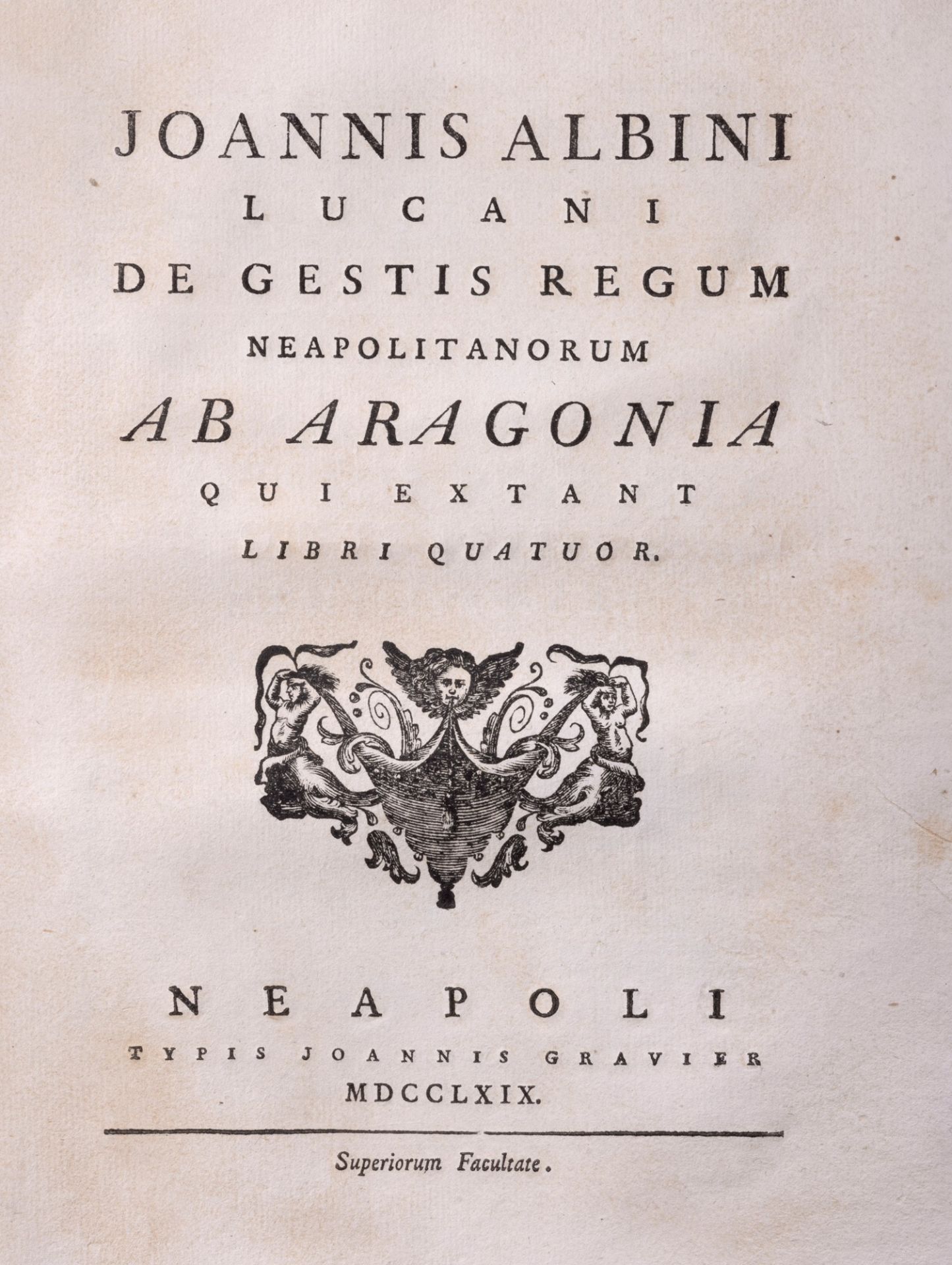 Naples - Crown of Aragon - Albini, Giovanni - De Rebus Gestis Regum Neapolitanorum ab Aragonia qui e