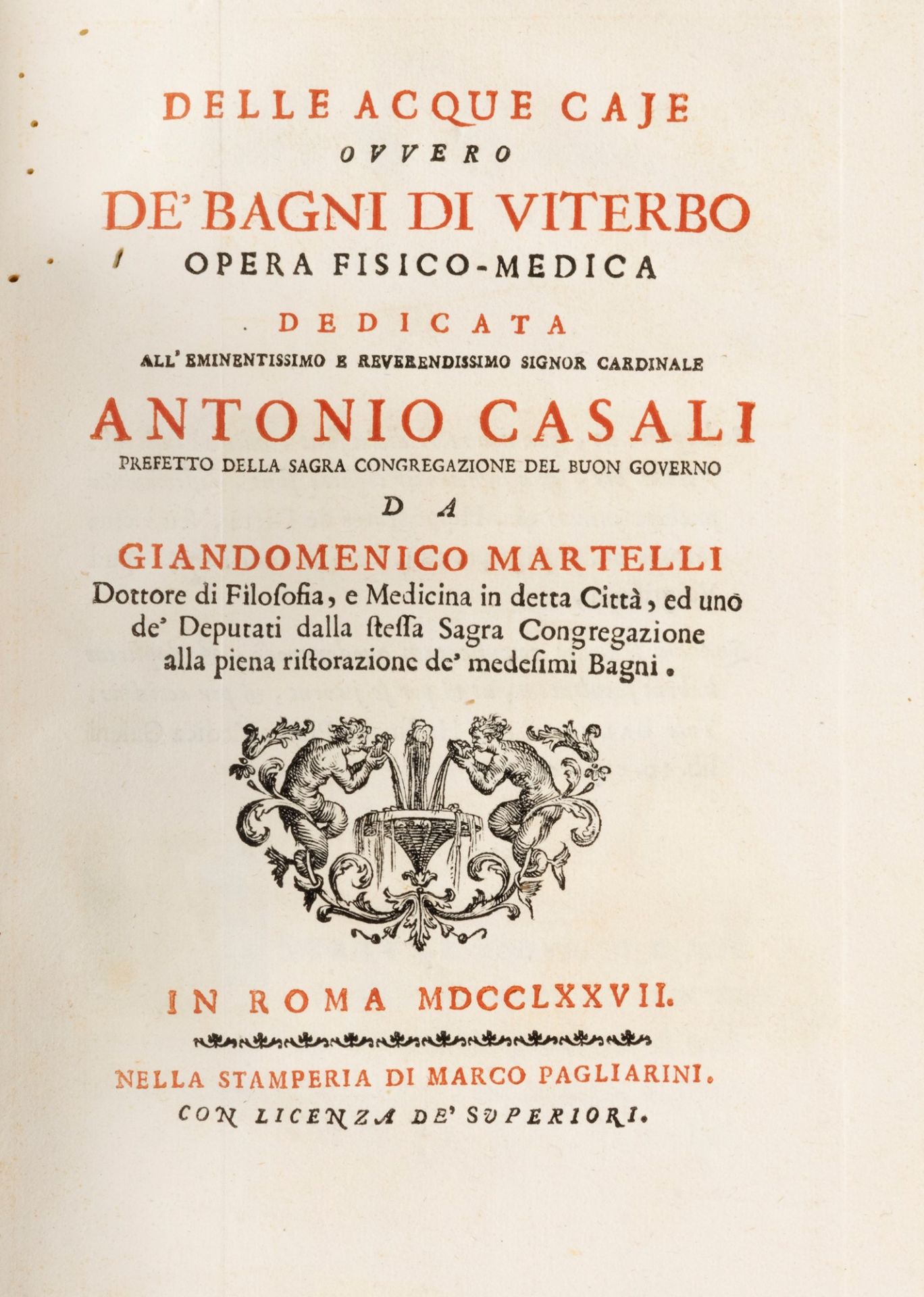 Ligature - Martelli, Giandomenico - Delle Acque Caje or De'Bagni of Viterbo Physical-Medical Work - Image 2 of 3