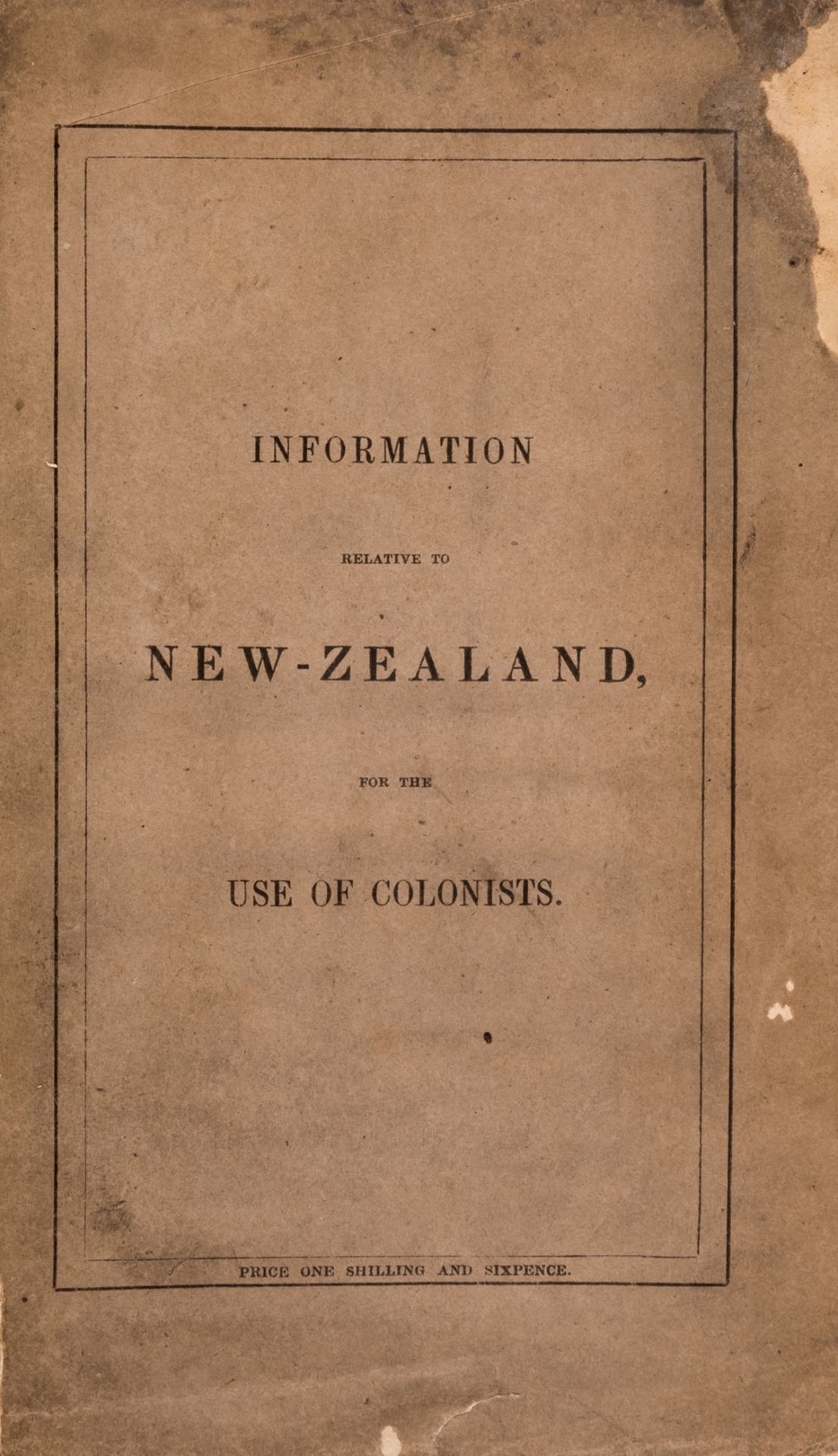 Oceania.- [Ward (John)] Information relative to New Zealand for the Use of Colonists, John W. …