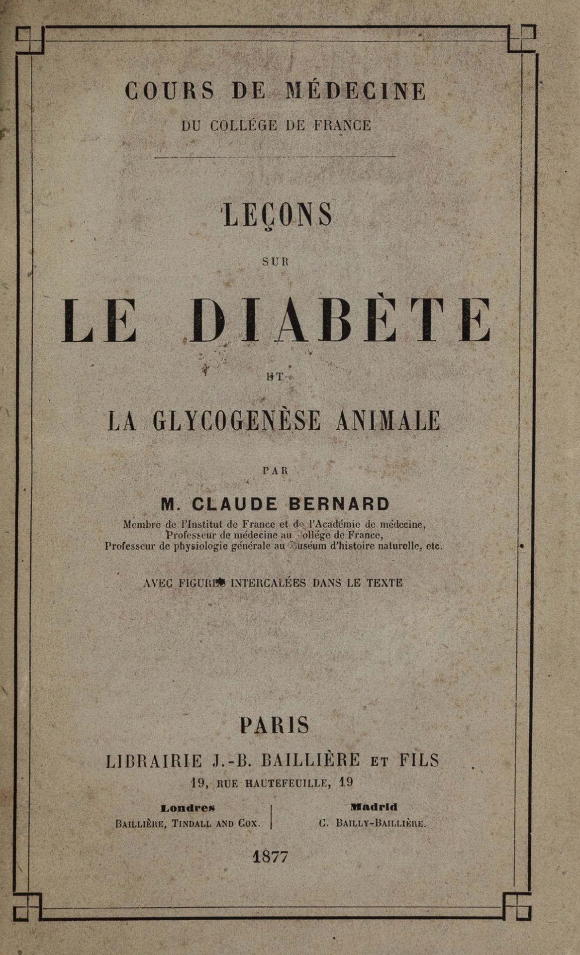 Bernard (Claude) Lecons sur la Physiologie et la Pathologie du Systeme Nerveux, 2 vol., Paris, …