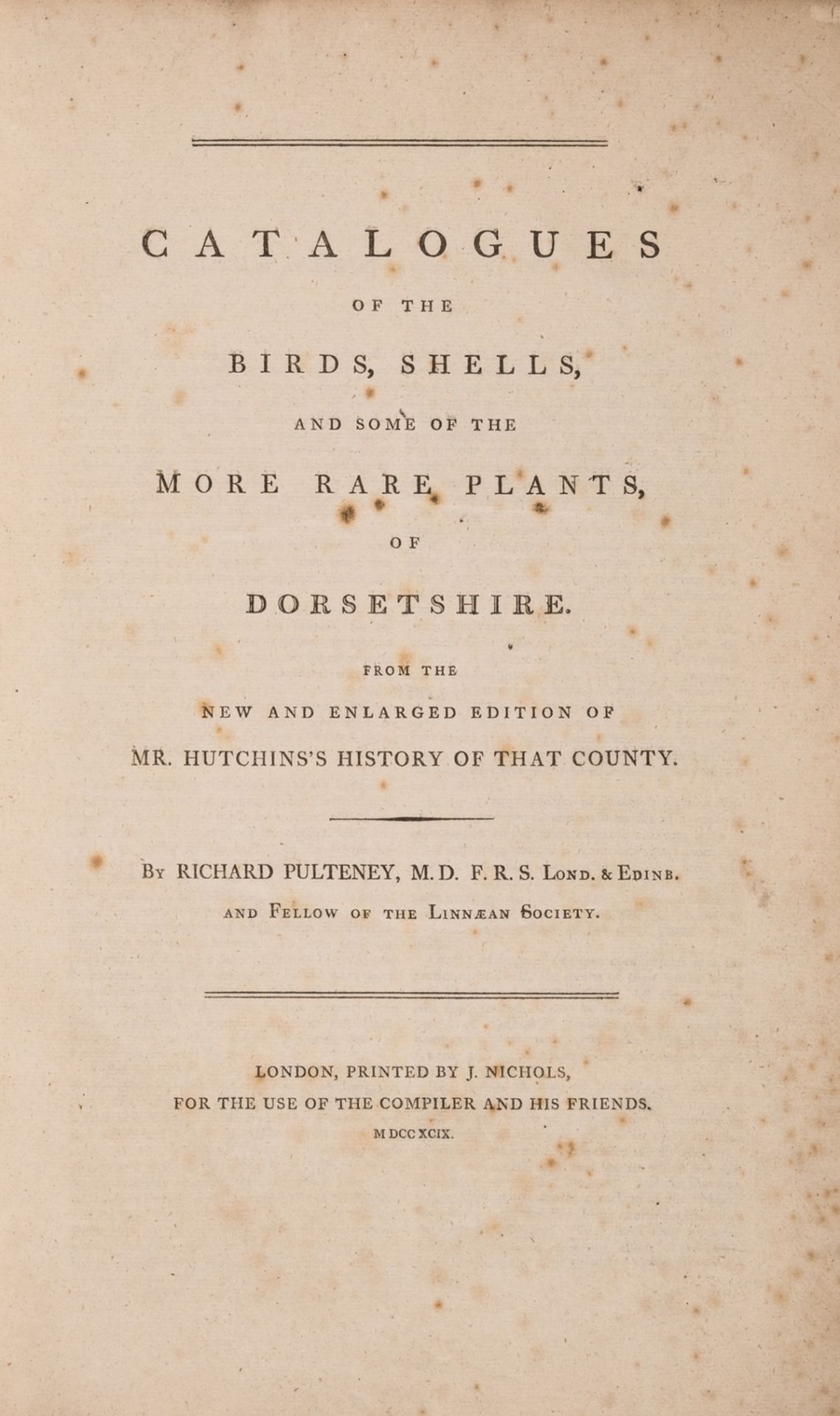 Dorset.- Natural History.- Pulteney (Richard) Catalogues of the Birds, Shells, and some of the …