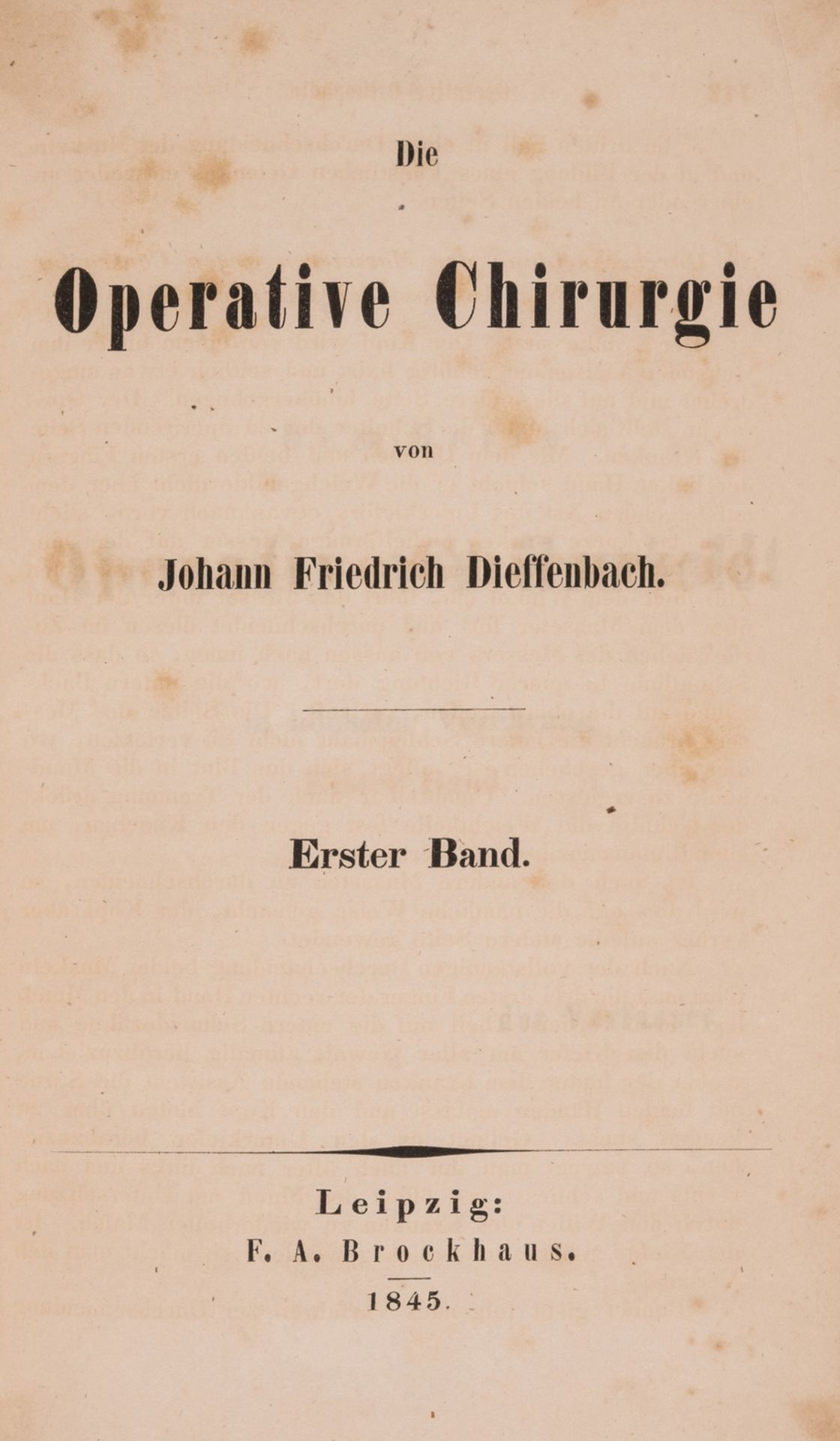 Dieffenbach (Johann Friedrich) Die Operative Chirurgie, 2 vol., first edition, Leipzig, 1845-48 & …