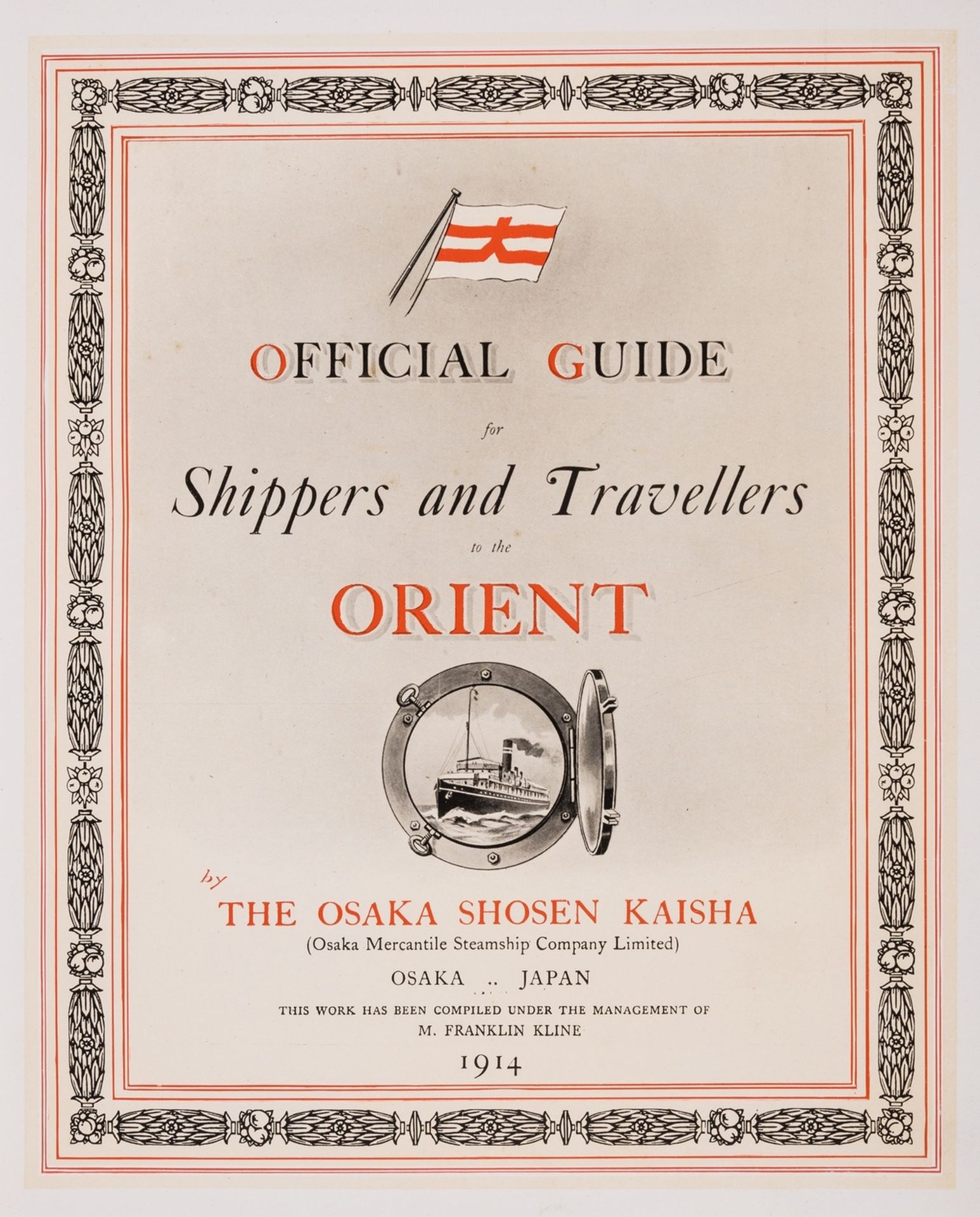 World.- Osaka Shosen Kaisha (The) Official Guide for Shippers and Travellers to the Orient, first …