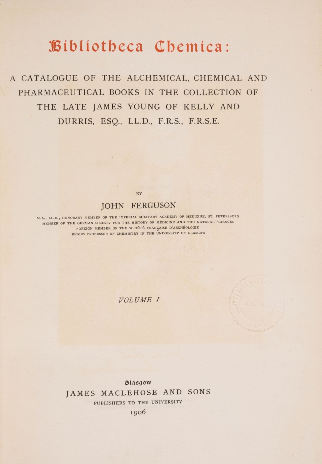 Alchemy.- Ferguson (John) Bibliotheca Chemica: A Catalogue of the Alchemical, Chemical and …