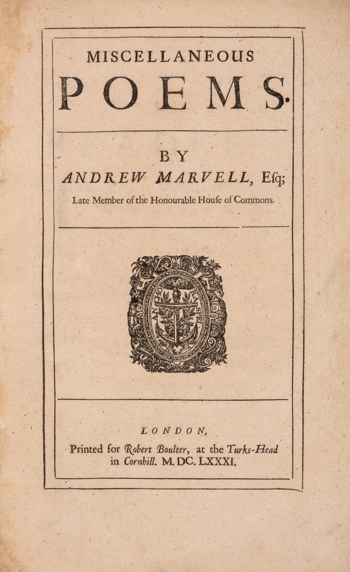 Marvell (Andrew) Miscellaneous Poems, first edition, for Robert Boulter, 1681.