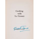 David (Elizabeth) Cooking with Le Creuset, signed by the author, Clarbat Ltd., 1969; and others, …