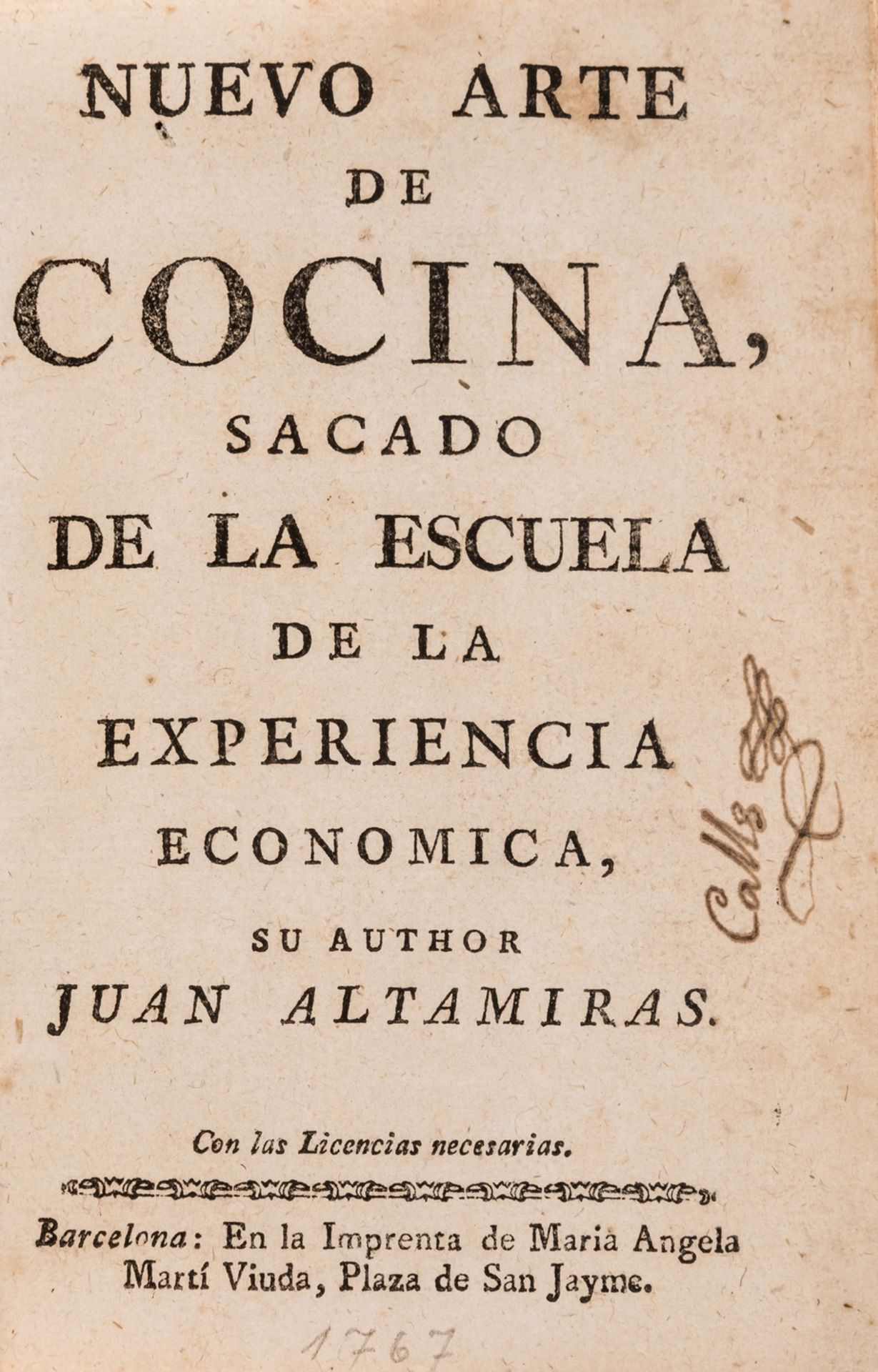 Spanish.- Altamiras (Juan, pseudonym) Nuevo Arte de Cocina, sacado de la escuela de la Experiencia …