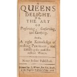 Queens delight (A), or, the art of preserving, conserving, and candying. As also, a right …
