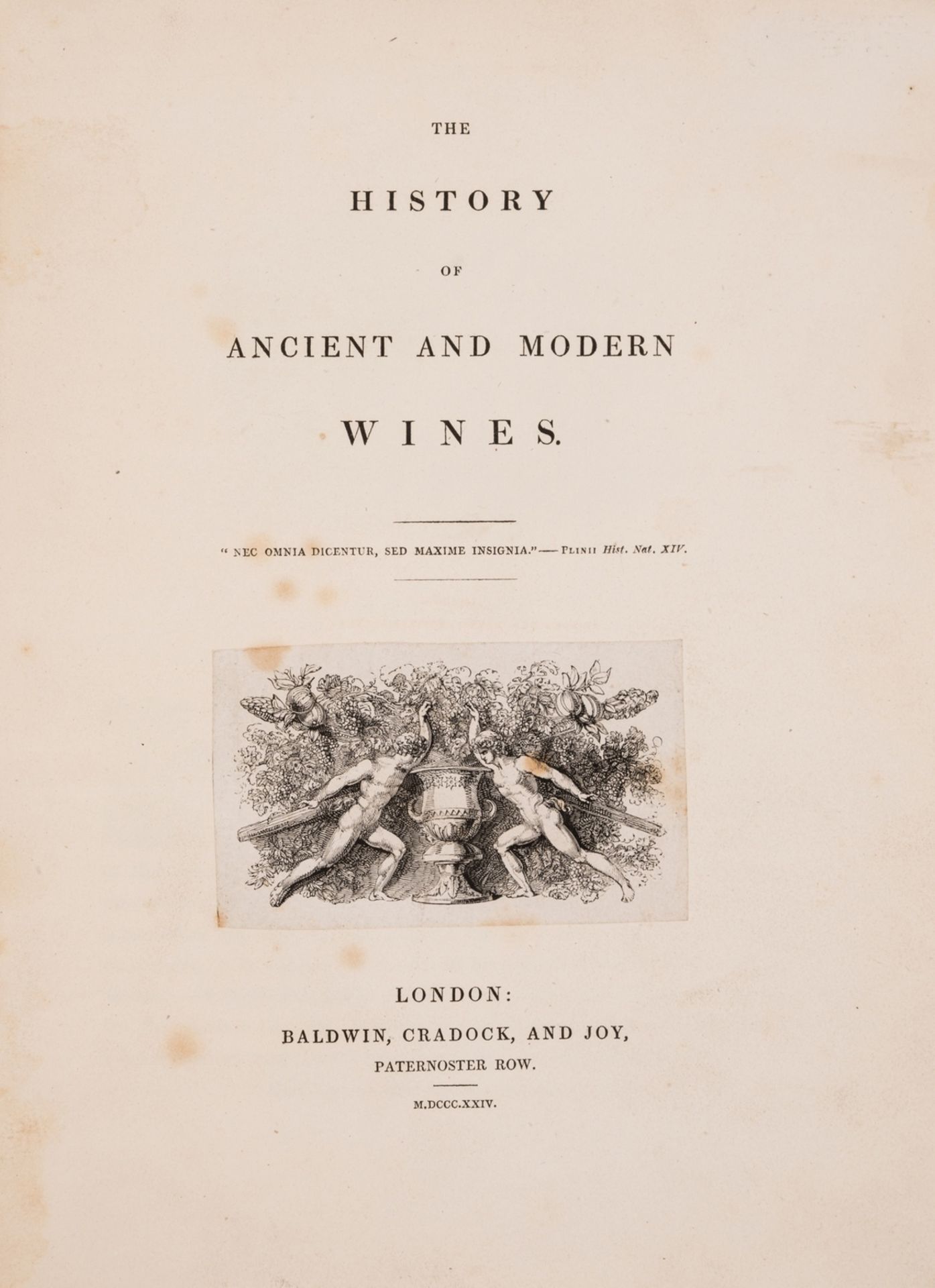 Wine.- [Henderson (Alexander)] The History of Ancient and Modern Wines, first edition, Baldwin, …