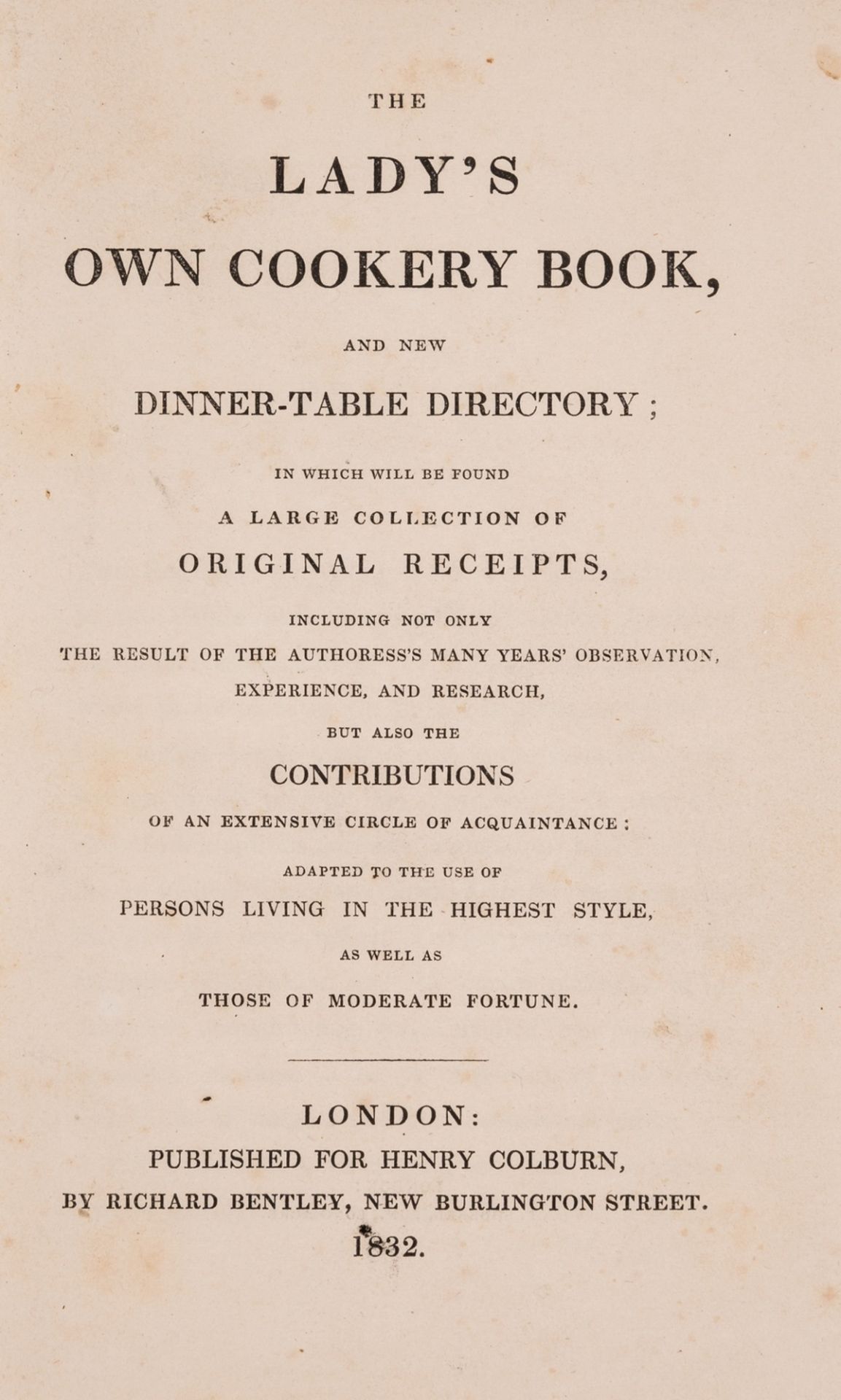 [Campbell (Lady Charlotte)] The Lady's own cookery book, and new dinner-table directory; in which …