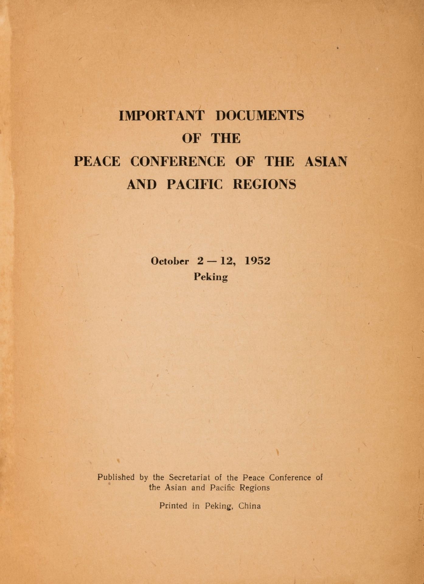 Asia.- Important Documents of the Peace Conference of the Asian and Pacific Regions, October 2-12, …