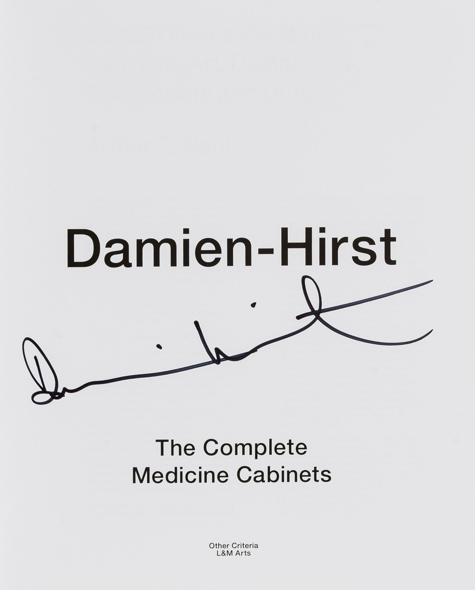δ Damien Hirst (b. 1965) I Want to Spend the Rest of My Life Everywhere, with Everyone, One to …