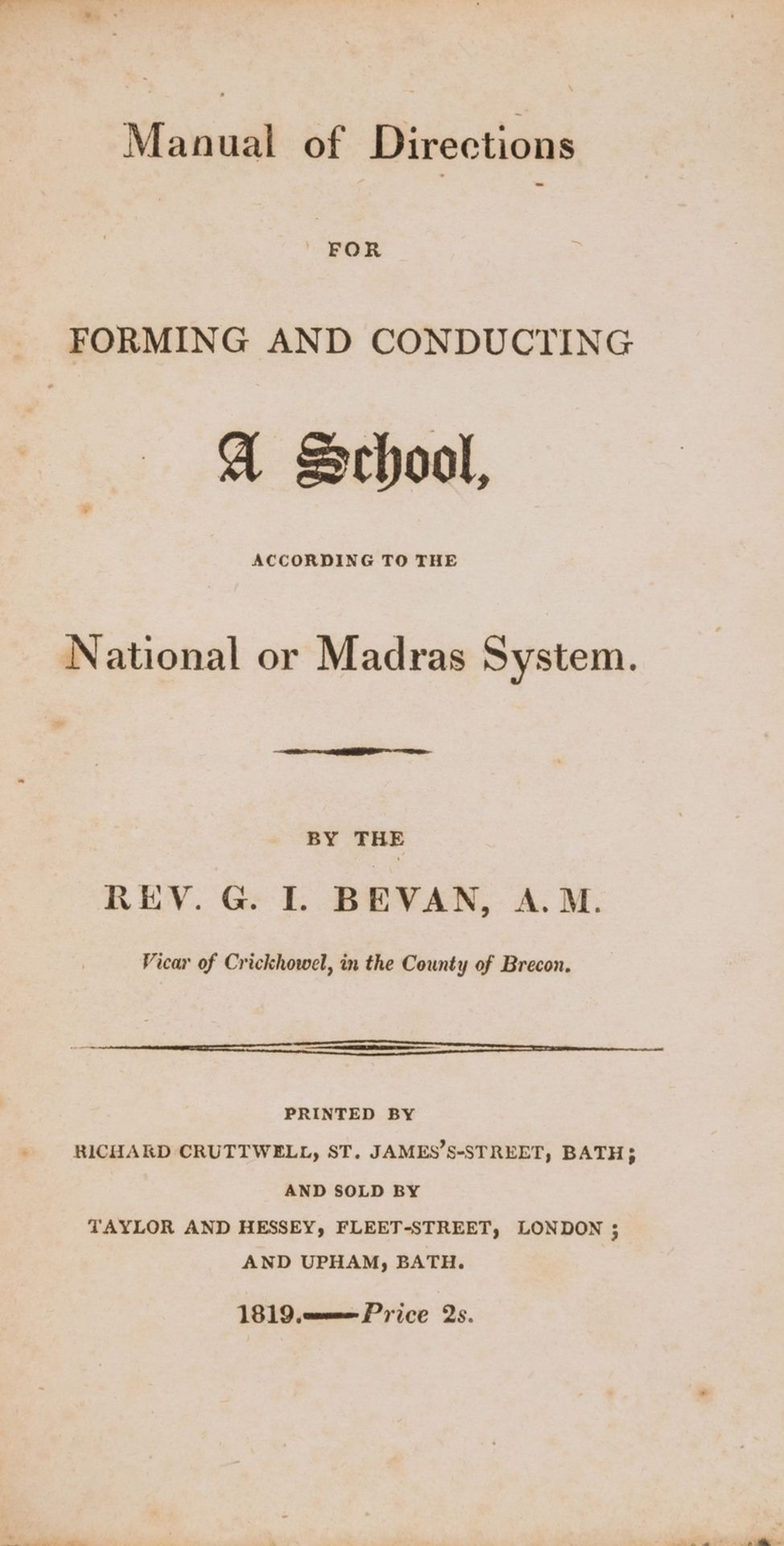 Education.- Bevan (Rev. G.I.) Manual of Directions for Forming and Conducting a School..., first …