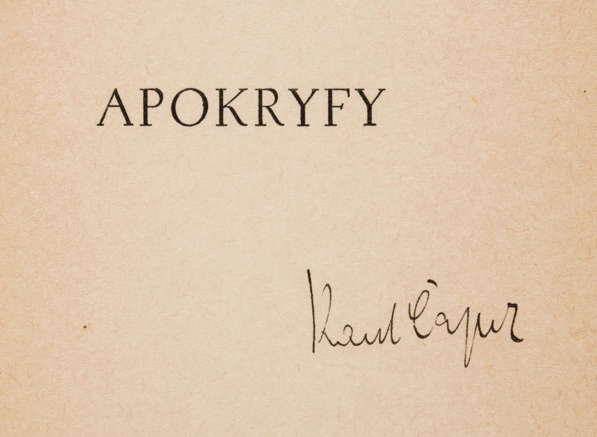 Čapek (Karel) Apokryfy, first edition, signed by author, Prague, Adolf Synek, 1932.