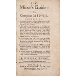 Mining.- Hardy (William) The Miner's Guide: or, Compleat Miner, first edition, Sheffield, Francis …