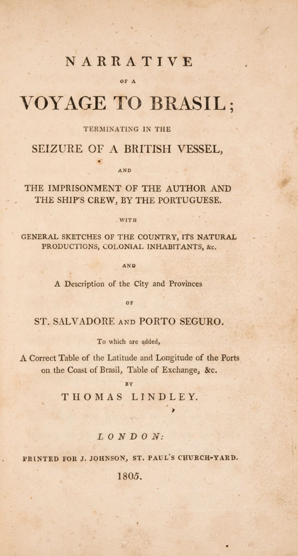 South America.- Brazil.- Lindley (Thomas) Narrative of a Voyage to Brasil; terminating in the …