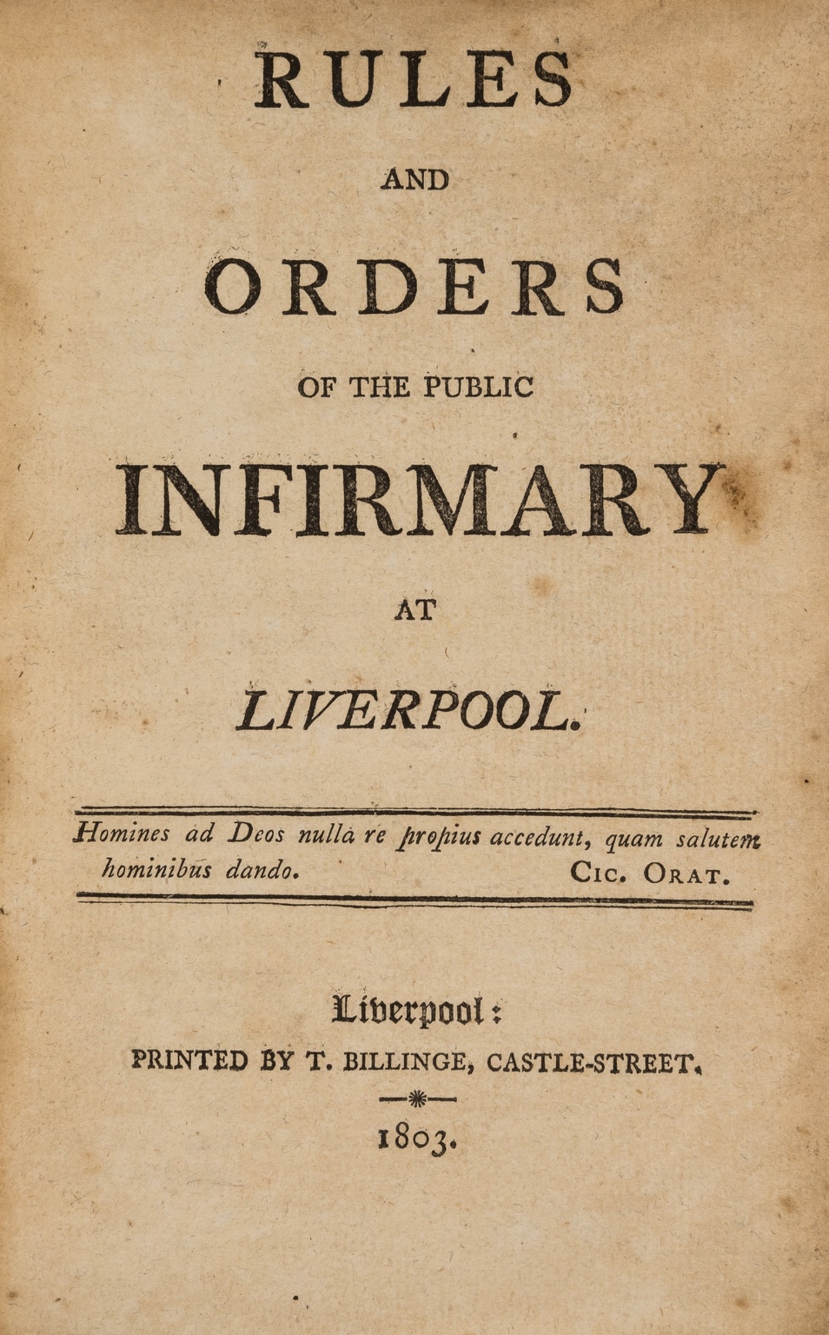 Health of the Poor.- Rules and Orders of the Public Infirmary at Liverpool, Liverpool, T.Billinge, …