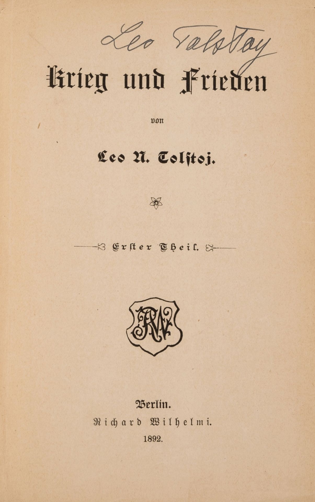 Tolstoy (Count Lev Nikolayevich "Leo") Krieg und Frieden, 4 vol., signed by author, Berlin, 1892.