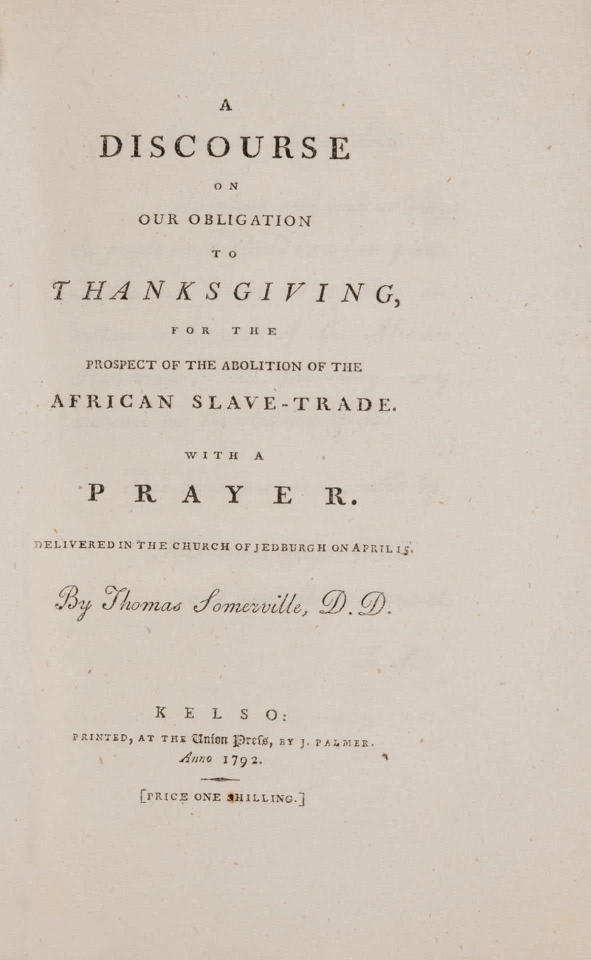 Slavery.- Somerville (Thomas) A Discourse on our Obligation to Thanksgiving, for the prospect of …