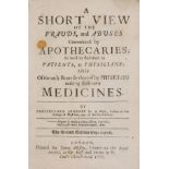 Apothecaries.- Merrett (Christopher) A Short View of the Frauds, and Abuses committed by …