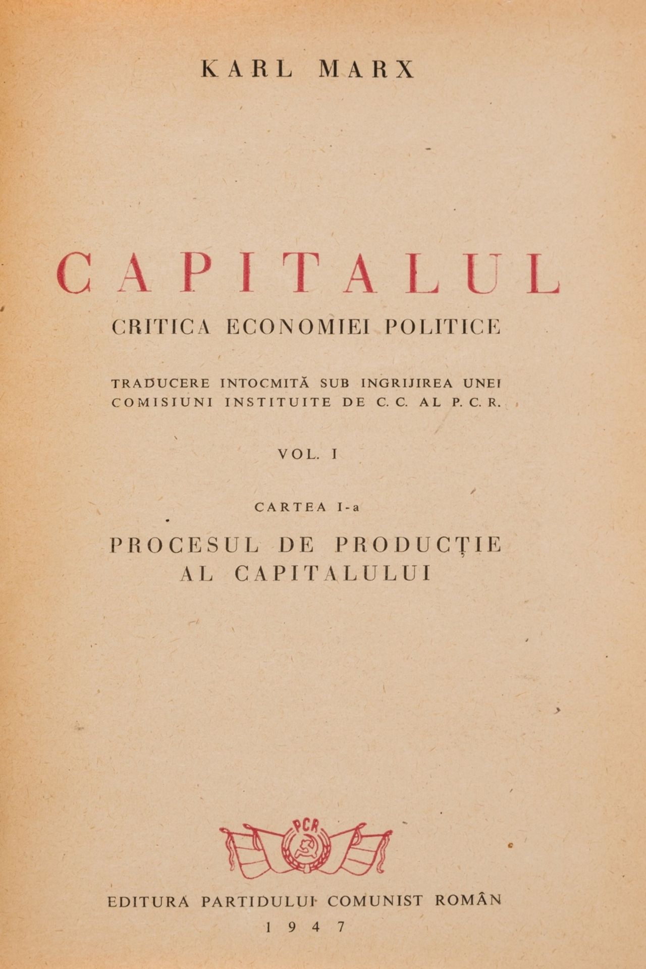 Marx (Karl) Capitalul: Critica Economiei Politice, first Romanian edition, [Romania], Editura …