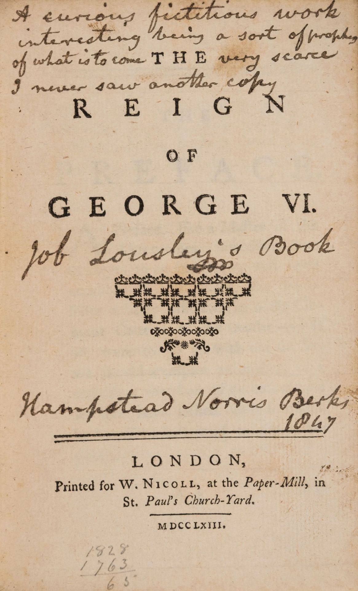 Futuristic fiction.- Reign of George VI (The), first edition, W.Nicoll, 1763.