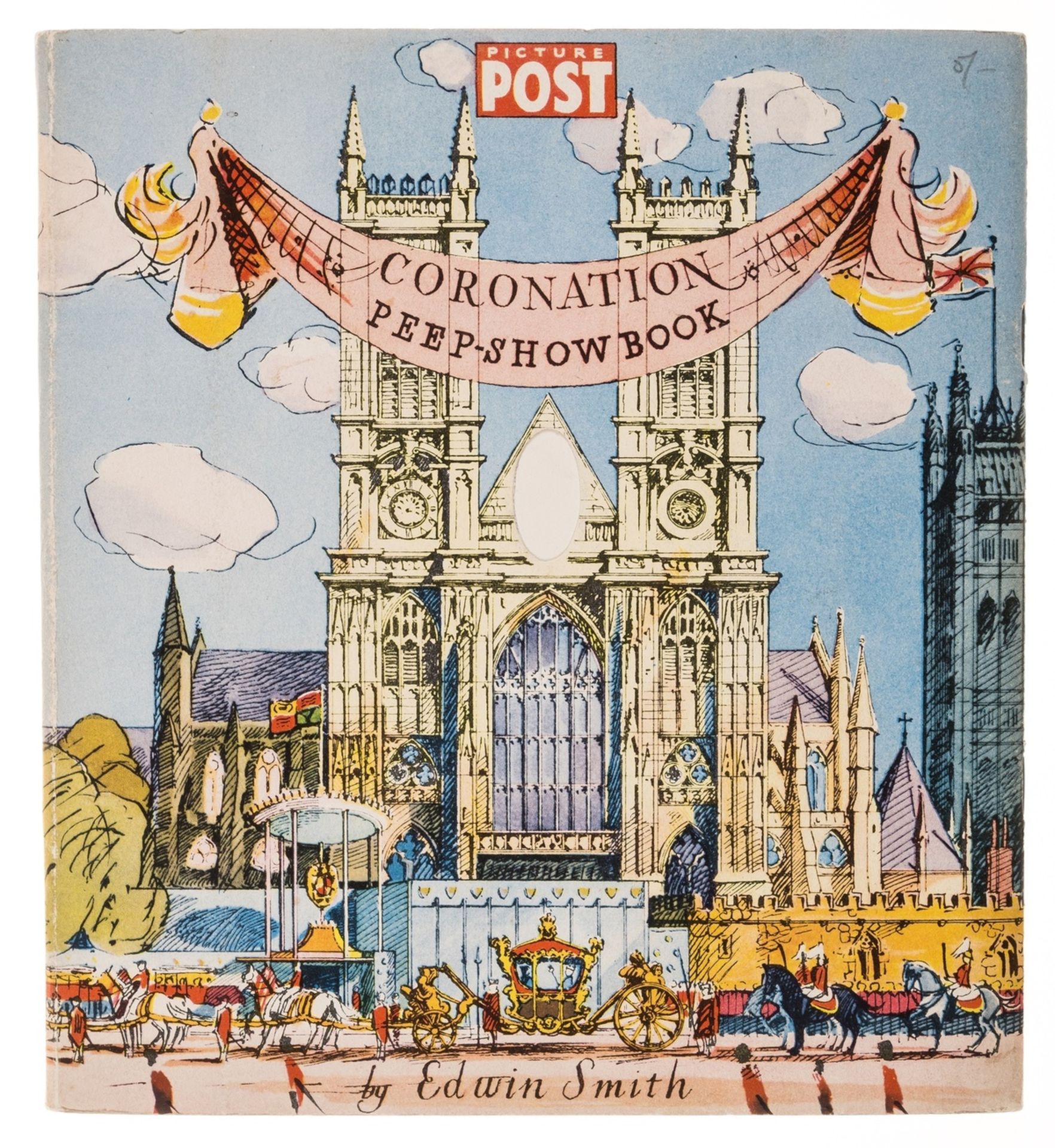 Cook (Olive) & Edwin Smith., The Picture Post Coronation Peep-Show Book, first edition, …