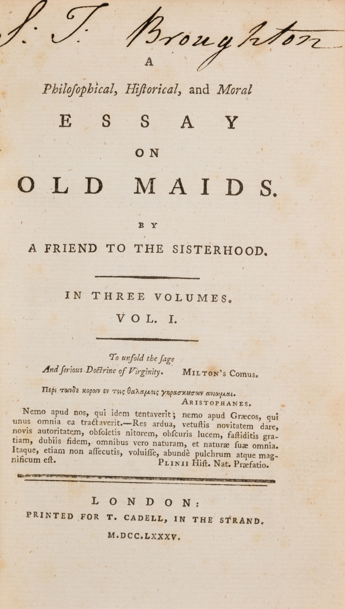 [Hayley (William)] A Philosophical, Historical, and Moral Essay on Old Maids, 3 vol., first …