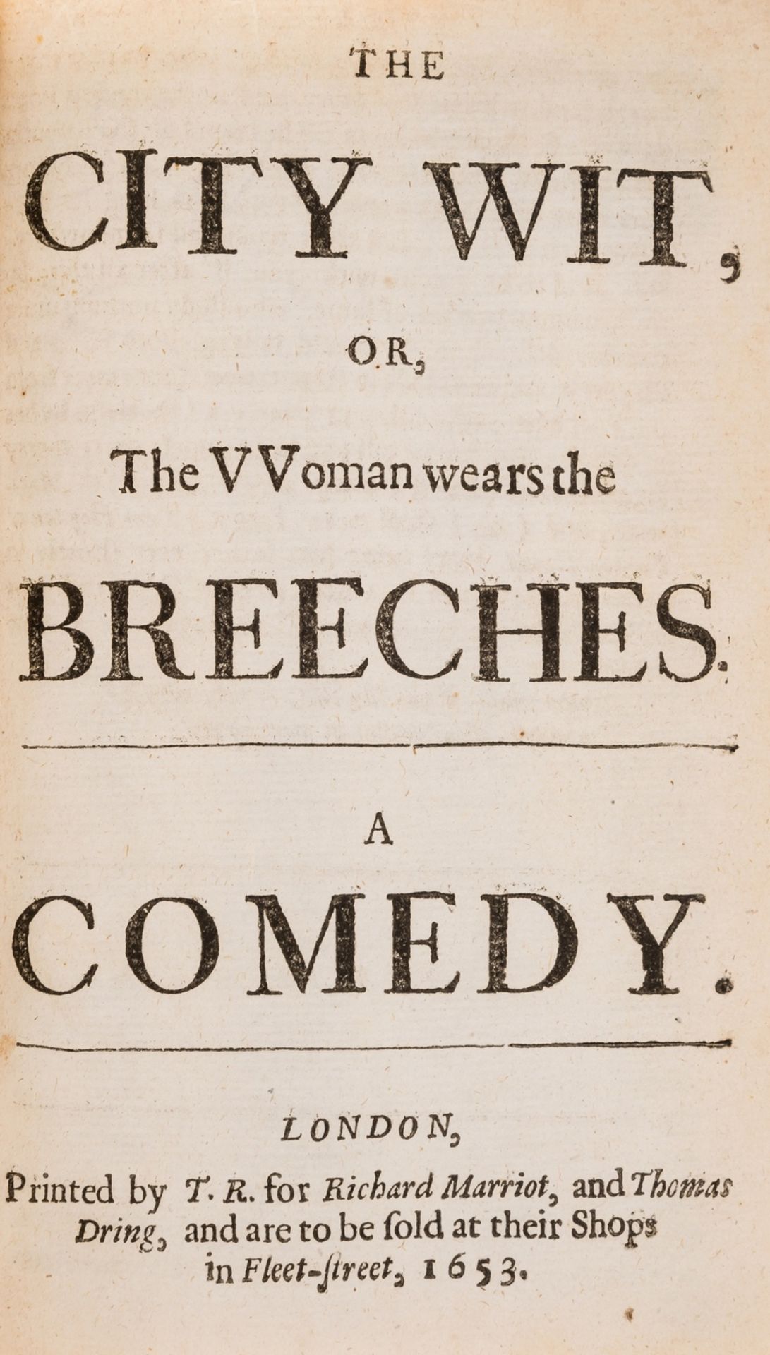 [Brome (Richard)] The City Wit, Or, The Woman wears the Breeches. A Comedy, Printed by T.R. for …