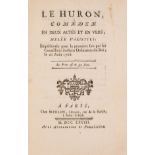[Marmontel (Jean-François)] Le Huron, Comédie..., first edition, Paris, Merlin, 1768 & others, …