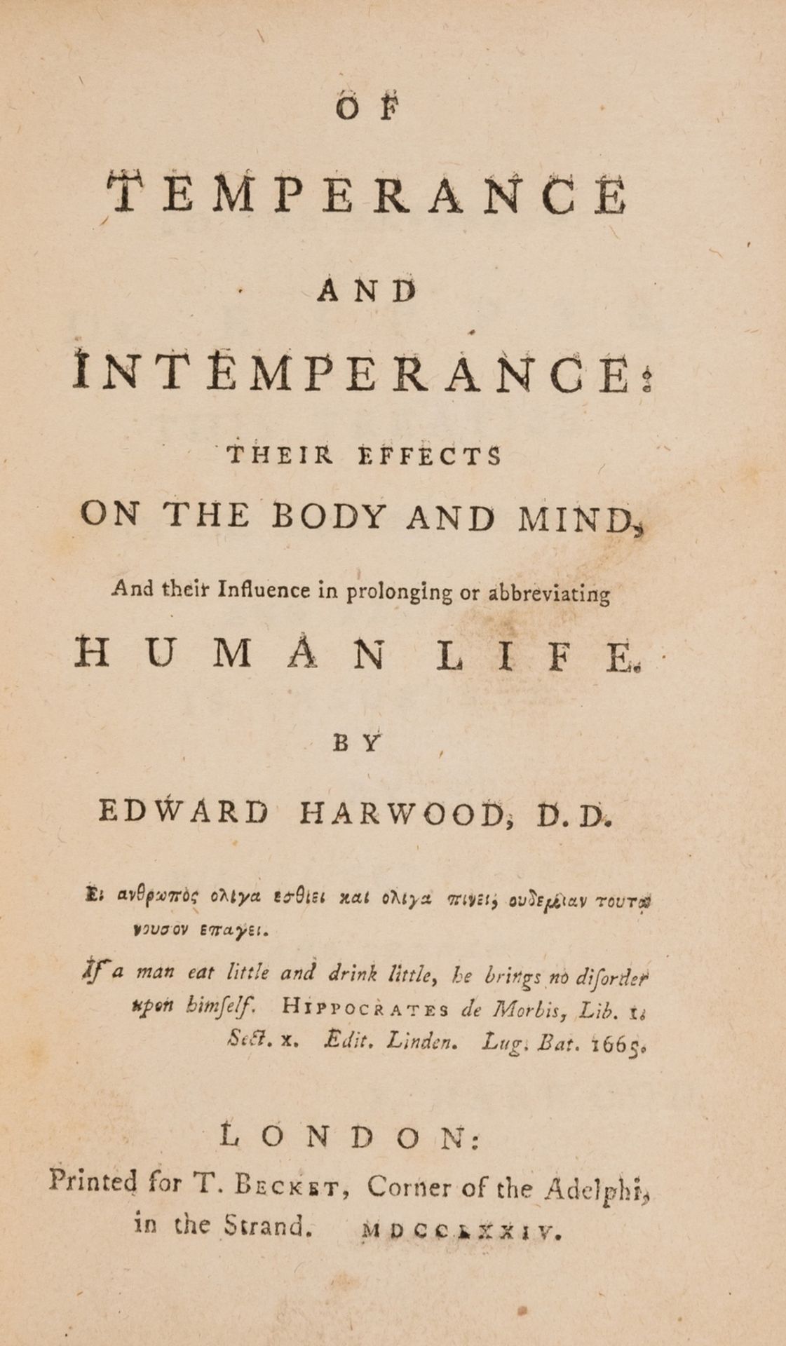 Harwood (Edward) Of Temperance and Intemperance..., only edition, T.Becket, 1774.