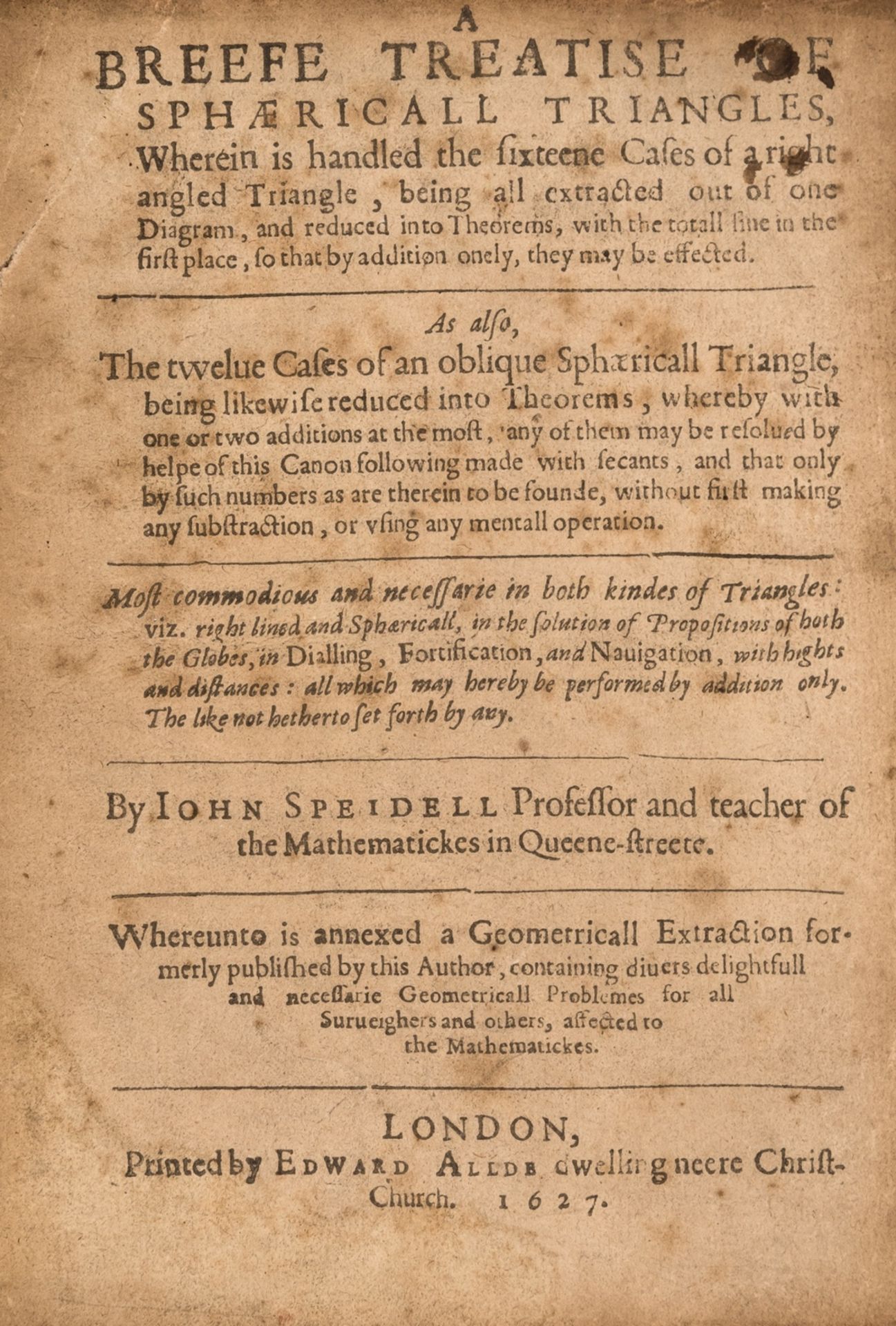 Navigation.- Speidell (John) A Breefe Treatise of Sphaericall Triangles, first edition, part 1 …