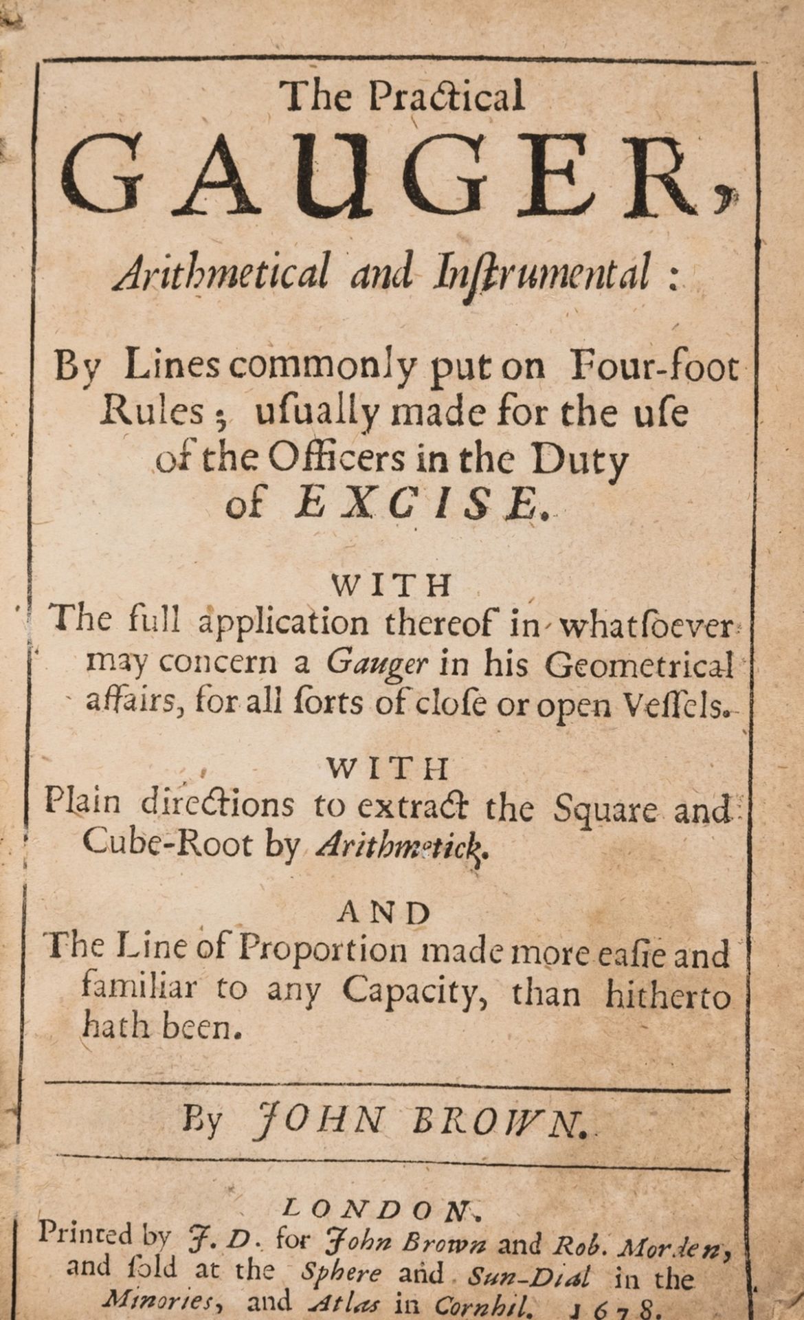 Mathematics.- Brown (John) The Practical Gauger, Arithmetical and Instrumental, first edition, …