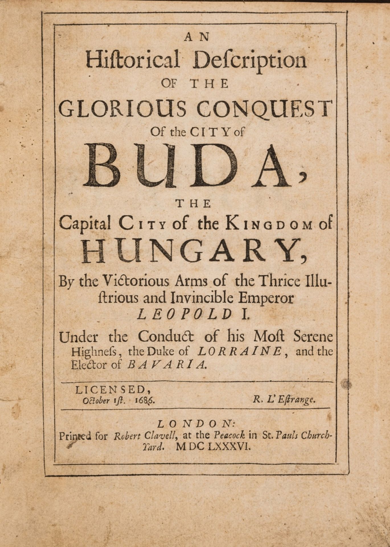 Hungary.- Historical Description (An) of the Glorious Conquest of the City of Buda, first edition, …