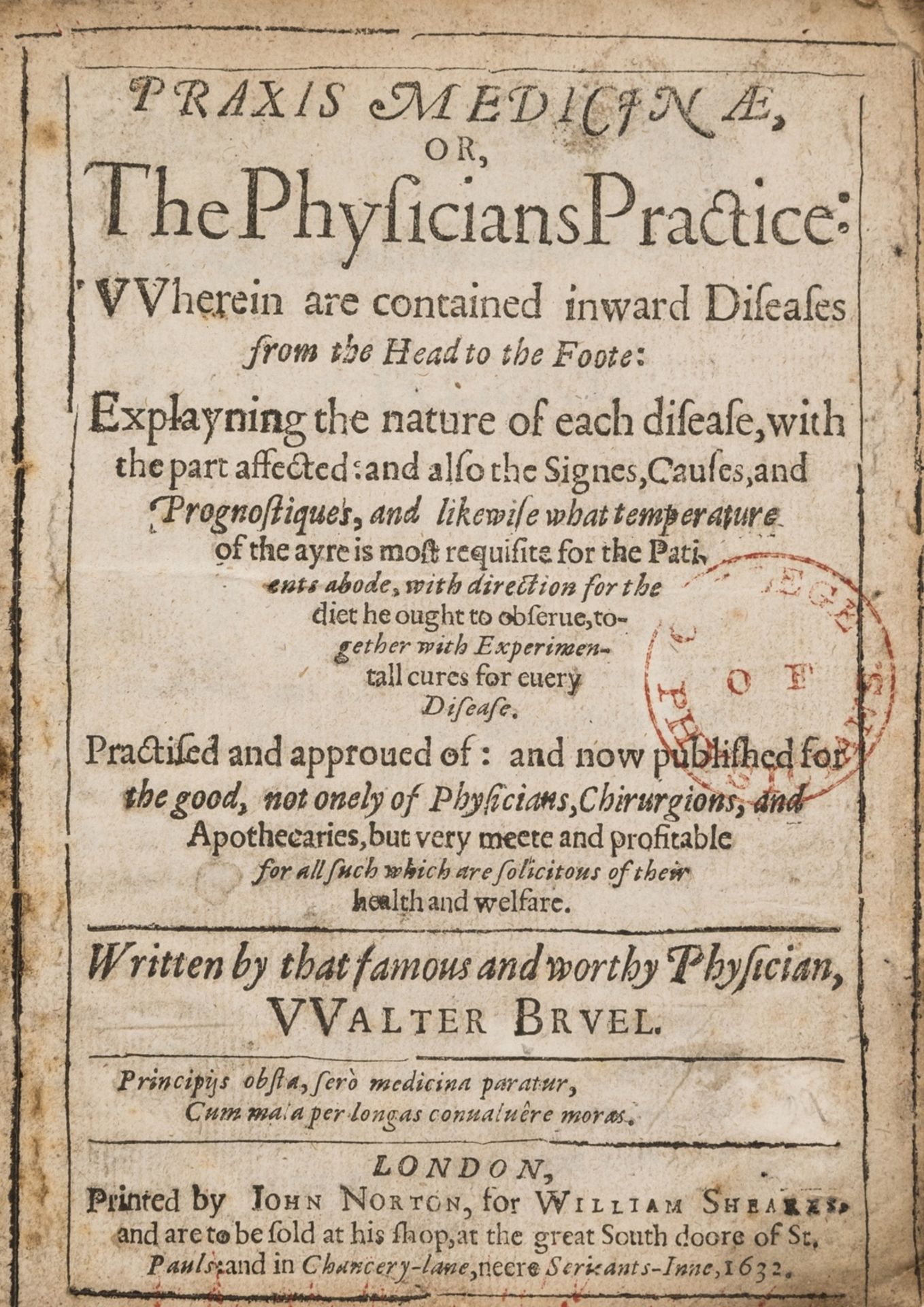 Medicine.- Bruele (Gualtherus) Praxis Medicinae, or, The Physicians Practice, first edition in …