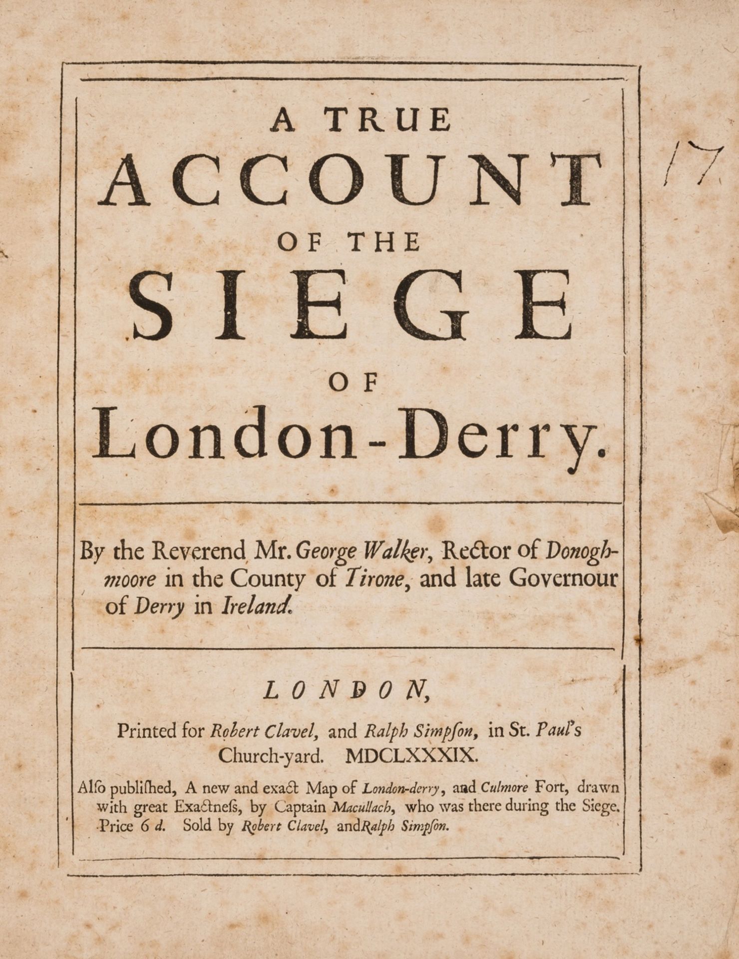 Ireland.- Walker (George) A True Account of the Siege of London-Derry, first edition, Printed for …