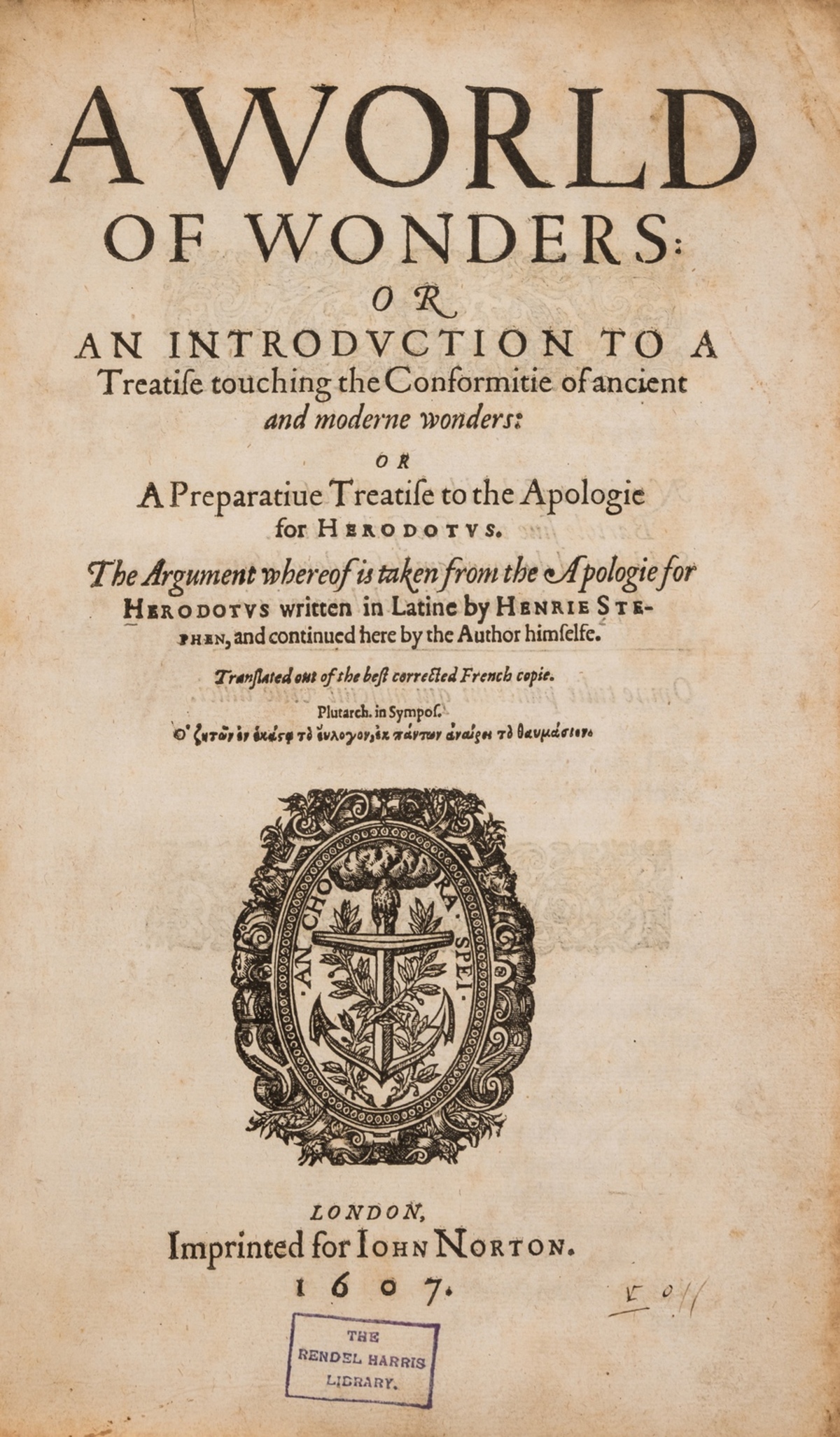 Estienne (Henri) A World of Wonders: or, an Introduction to a Treatise Touching the Conformitie of …