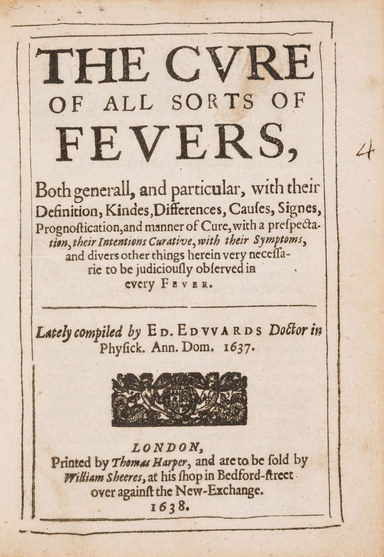 Medicine.- Edwards (Edward) The Cure of all sorts of Fevers, first edition, Printed by Thomas …