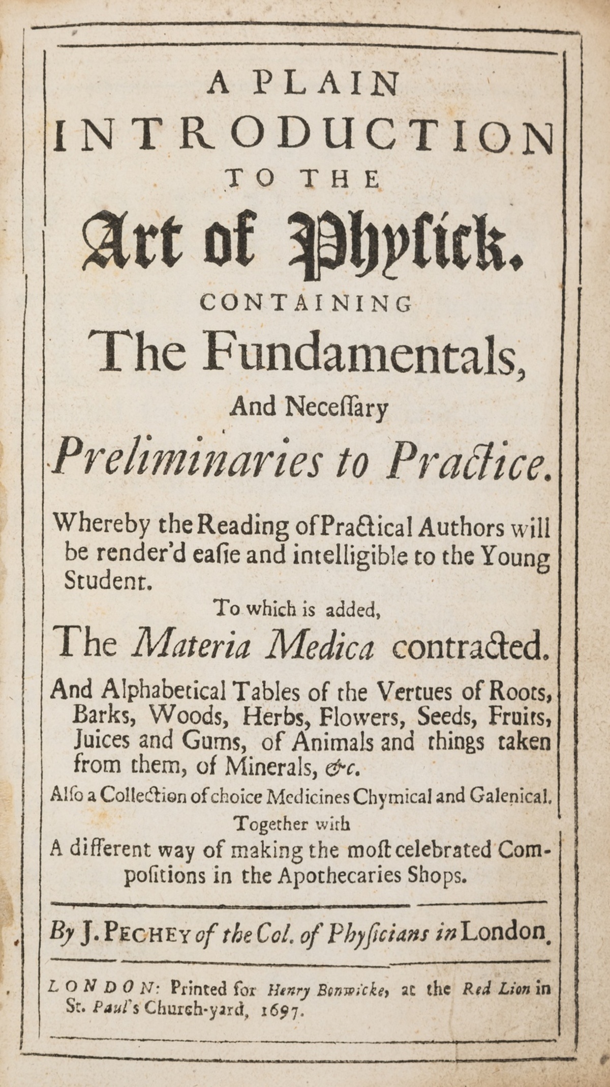 Medicine.- Pechey (John) A Plain Introduction to the Art of Physick, To which is …