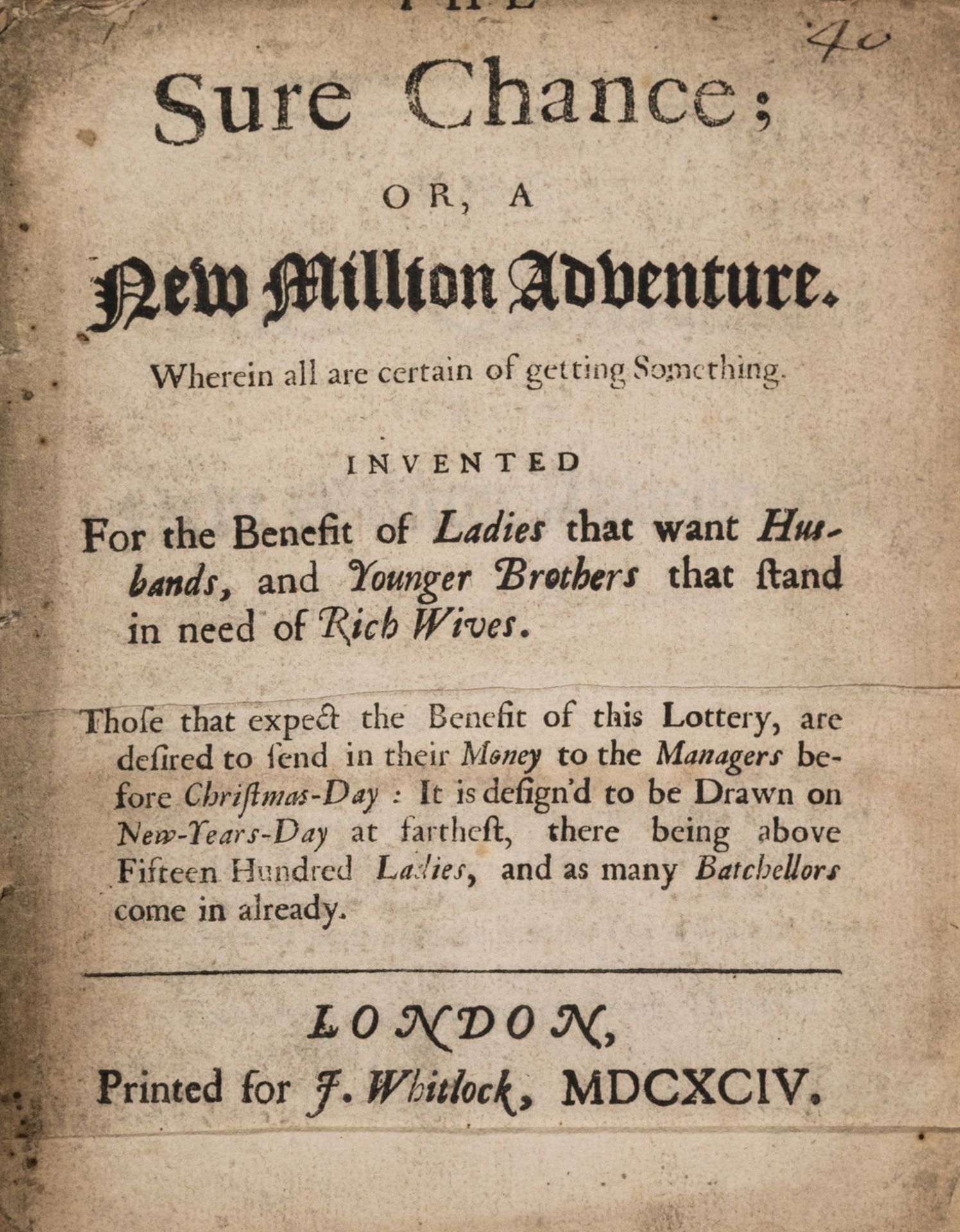 Marriage by lottery.- The Sure Chance; or, a New Million Adventure, F. Whitlock, 1694.